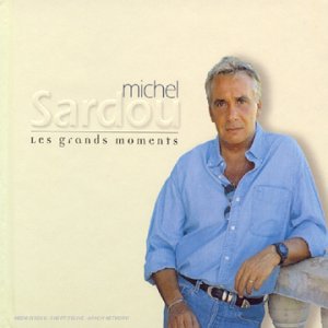 Michel Sardou - Les Grands moments - Best Of (2 CD) - Zortam Music