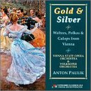 Gold & Silver: WALTZES POLKAS and GALOPS FROM VIENNA