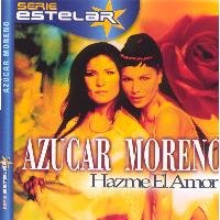 Azucar Moreno - Hazme El Amor Lyrics - Zortam Music