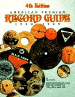 American Premium Record Guide 78'S, 45's and Lp's: Identification and Values
