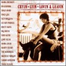 Cryin', Lyin', Lovin' and Leavin'