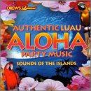 Drew's Famous Party Music: Authentic Luau Aloha