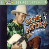A Proper Introduction to Gene Autry: Don't Fence Me In
