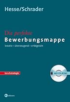 Die perfekte Bewerbungsmappe. Mit CD-ROM. Kreativ - �berzeugend - erfolgreich
