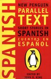 Short Stories in Spanish: New Penguin Parallel Text (New Penguin Parallel Texts)
