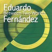 Click here to buy Between Two Worlds by  Agustin Barrios-Mangore, Leo Brouwer, Roland Dyens, Juan Falu, and George Gershwin .