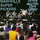 Nashville Super Pickers: Live From Austin City Limits
