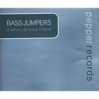 Make up Your Mind by The Bass Jumpers
