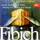Fibich: Works For Violin And Piano