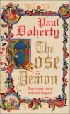 The Rose Demon: A Terrifying Tale of Medieval England (Paul Doherty Historical Mysteries)