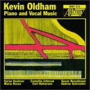 Kevin Oldham: Piano and Vocal Music