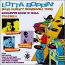 Lotta Boppin' (And Plenty Screamin' Too!), Roulette Rock 'N' Roll, Vol. 4