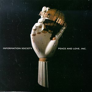 Information Society - Peace & Love, Inc. - Zortam Music