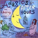 Adagios for After Hours