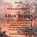 Music For Keyboard Instruments by Allen Brings