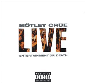 Motley Crue - Live - Entertainment or Death - Zortam Music