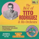 The Best of Tito Rodriguez & His Orchestra, Vol. 1