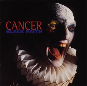 Cancer - Black Faith Lyrics - Zortam Music