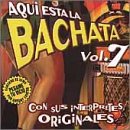 Aqui Esta la Bachata, Vol. 7