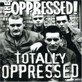 Totally Oppressed