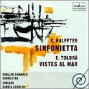 E. Halffter: Sinfonietta; E. Toldr&agrave;: Vistes al mar