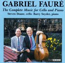 Gabriel Faur&eacute;: The Complete Music For Cello And Piano
