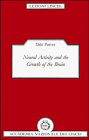 Neural Activity and the Growth of the Brain (Lezioni Lincee)