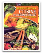 The Multi-Cultural Cuisine of Trinidad & Tobago & the Caribbean