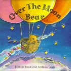 Over the Moon Bear: With Pull-Tabs and Wheels (Pull-Tab Books)