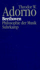 Beethoven: Philosophie der Musik : Fragmente und Texte (Nachgelassene Schriften. Abteilung I, Fragment gebliebene Schriften / Theodor W. Adorno)