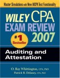 Wiley CPA Exam Review 2007 Auditing and Attestation (Wiley Cpa Examination Review Auditing)