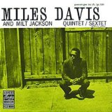 Miles Davis and Milt Jackson Quintet/Sextet
