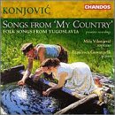 Konjovic: SONGS FROM MY COUNTRY