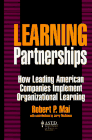 Learning Partnerships: How Leading American Companies Implement Organizational Learning