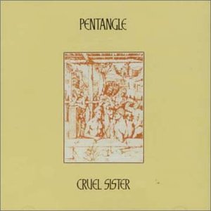 Pentangle - Cruel Sister - Zortam Music