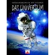 Entdeckungsreise mit Fleurus. Das Universum (Gebundene Ausgabe)