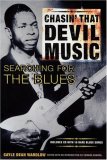 Chasin' That Devil Music - Searching for the Blues