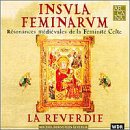 Insula Feminarum - Resonances M&eacute;di&eacute;vales de la F&eacute;minit&eacute; Celte (Sounds of Medieval Celts)