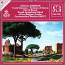 Respighi: Pini di Roma No1-4; Feste romane