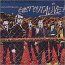 Have a Good Time But Get Out Alive