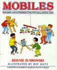 Mobiles: Building and Experimenting With Balancing Toys (Boston Children's Museum Activity Book)