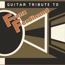 Guitar Tribute to Franz Ferdinand