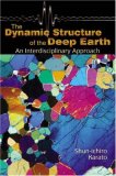 The Dynamic Structure of the Deep Earth: An Interdisciplinary Approach