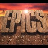 Epics: The History of the World According to Hollywood