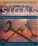 Sacred Signs: Hear, See & Believe Messages from the Universe