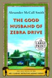 The Good Husband of Zebra Drive: The New Novel in the No.1 Ladies' Detective Agency Series (Random House Large Print (Hardcover))