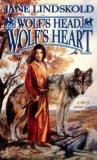 Wolf's Head, Wolf's Heart (Wolf, Book 2)