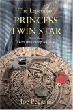 The Legend of Princess Twin Star: Book One: Taken Into Deep Shadows (The Legend of Princess Twin Star)