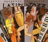 Putumayo Presents: Latin Jazz