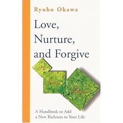【クリックでお店のこの商品のページへ】Love, Nurture, and Forgive: A Handbook to Add a New Richness to Your Life: Ryuho Okawa: 洋書